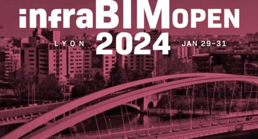 InfraBIM Open à Lyon du 29 au 31 janvier 2024 