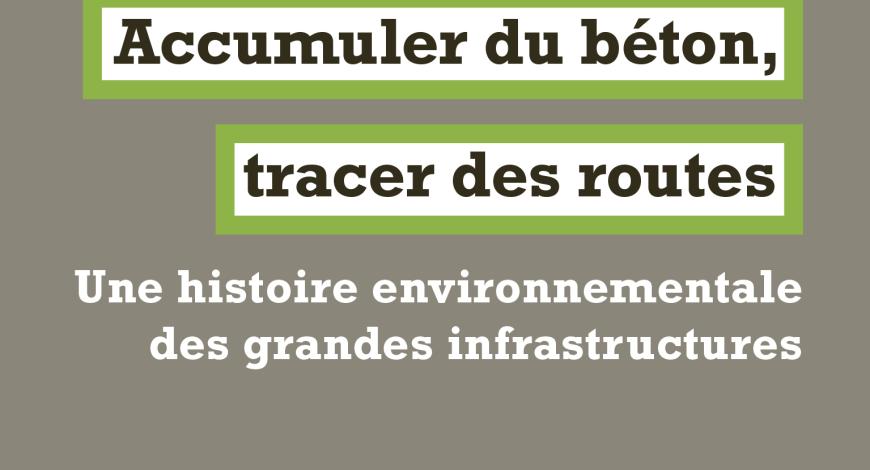 Accumuler du béton, tracer des routes, ouvrage au cœur d’un séminaire du LATTS