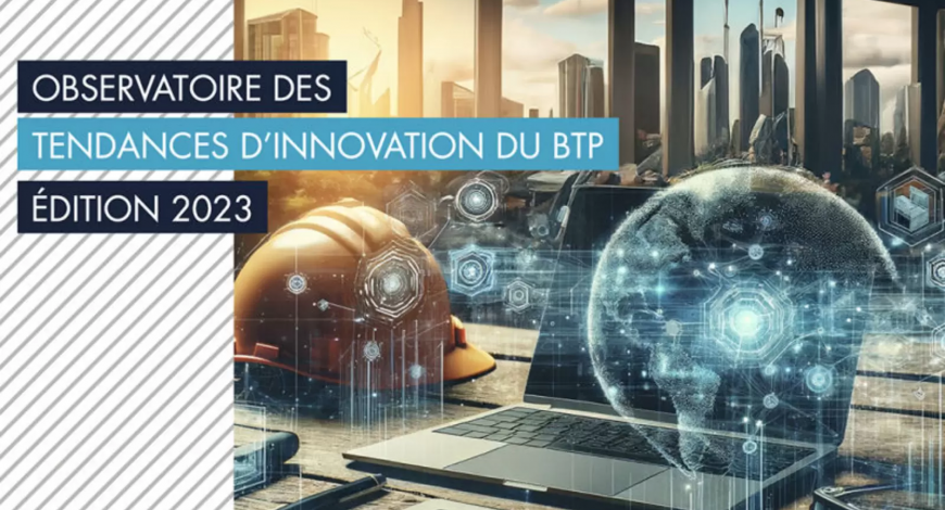 Résultats de de l’Observatoire des tendances d’innovation du BTP de 2023 