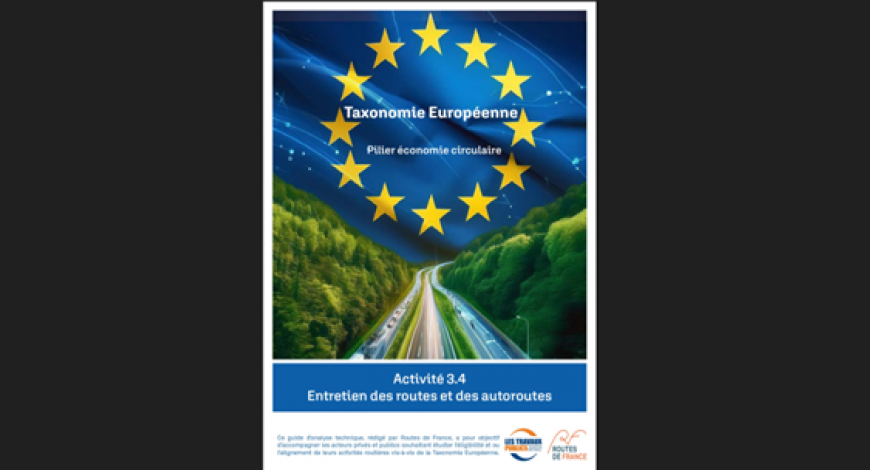 Guide sur la taxonomie européenne relative à l’entretien des routes et des autoroutes Guide sur la taxonomie européenne relative à l’entretien des routes et des autoroutes