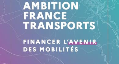 La conférence Ambitions France Transports a pour objectif de définir un nouveau modèle de financement des infrastructures de transports d'ici 2040